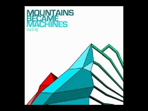 The Truth - Mountains Became Machine - Paths - 2007