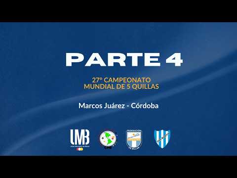 27° MUNDIAL DE 5 QUILLES - MARCOS JUÁREZ 2026 - 28/08