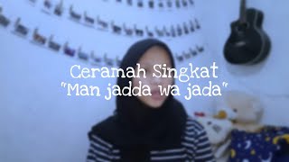 Download lagu Ceramah mengenai usahaa!! (Man jadda wa jada) mp3