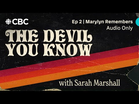 "Marylyn Remembers" | EPISODE 2 | The Devil You Know