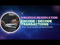 AMADEUS ENCODE AND DECODE | AMADEUS ENCODE | AMADEUS DECODE | AMADEUS CONVERSION