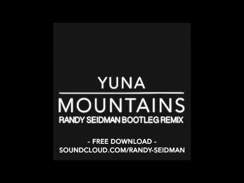 Yuna - Mountains (Randy Seidman Bootleg Remix)