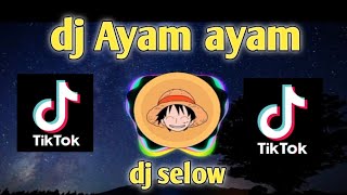 Download lagu dj ayam ayam , viral di tik tok , full bass mp3
