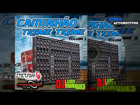 CD Caminhão Treme Treme Vol. 2 - DJ Luan Marques