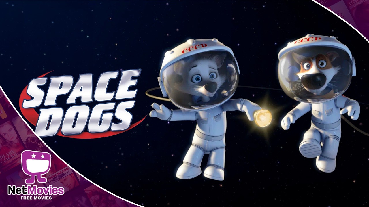 Space Dogs 🍿 Free Full Movie in English 🎬 Animation | Netmovies - Free Movies