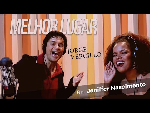 Jorge Vercillo e Jeniffer Nascimento - Melhor Lugar (Oficial)