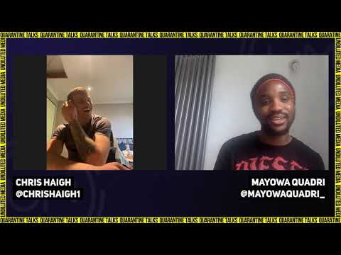 Undiluted Media - Quarantine Talks | Chris Haigh and Mayowa Quadri - Season 2 Episode 7