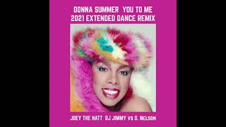 DONNA SUMMER   YOU TO ME  JOEY THE HATT  DJ JIMMY 2021 DANCE REMIX  PLEASE SUBSCRIBE