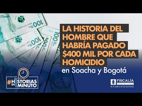 La historia del hombre que habría pagado $400 mil por cada homicidio en Soacha y Bogotá