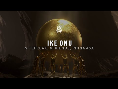 Nitefreak, &friends - Ike Onu (feat. Phina Asa) (Official Audio)