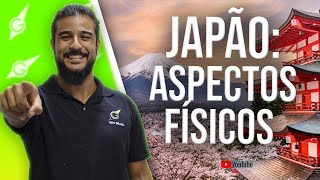 Japão: Aspectos Físicos - Geobrasil {Prof. Rodrigo Rodrigues}
