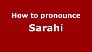 How to pronounce Sarahi