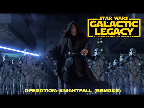 Star Wars Galactic Legacy -  Operation: Knightfall (Remake)