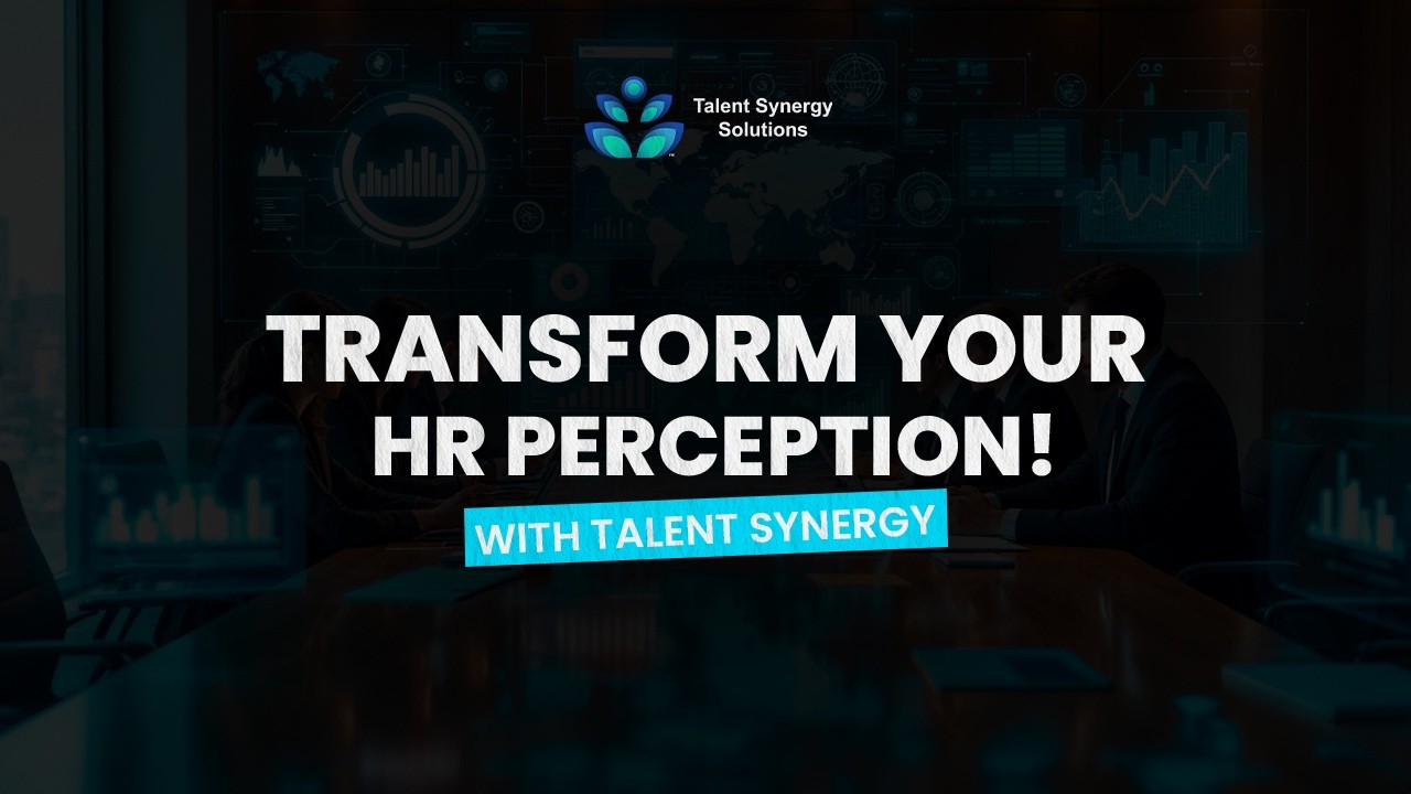 Transform your HR Perception!