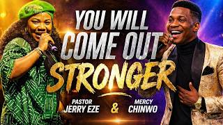 Download lagu Pastor Jerry Eze & Mercy Chinwo - You Will Come Out Stronger mp3