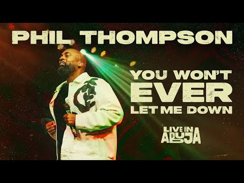 Phil Thompson - You Wont Ever Let Me Down (Official LIVE Video)