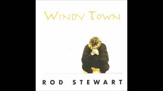 182/365  ROD STEWART (Trevor Horn produced) - WINDY TOWN (original version - Chris Rea song) (1993)