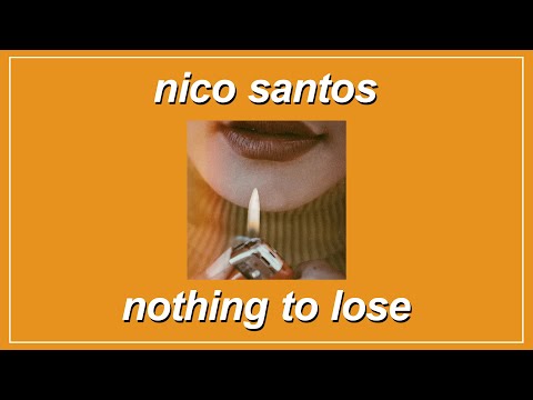 Nothing To Lose - Nico Santos (feat. ToTheMoon) (Lyrics)