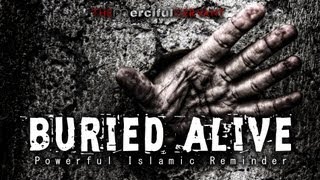 Buried Alive!! - Eye Opening Islamic Reminder ᴴᴰ