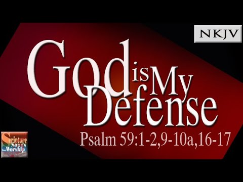 Psalm 59 Song (NKJV) 