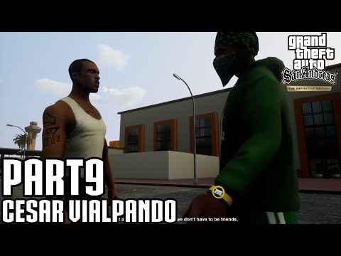 GTA San Andreas The Definitive Edition Walkthrough Part 9 Cesar Vialpando