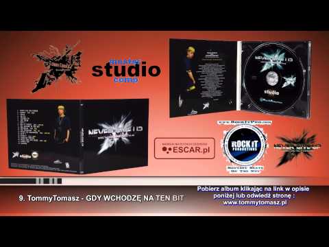09.TommyTomasz - GDY WCHODZĘ NA TEN BIT