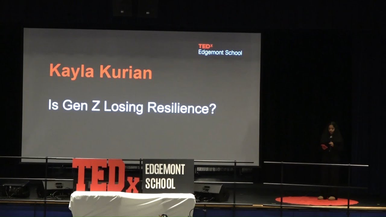 Is Gen Z Losing Resilience? | Kayla Kurian | TEDxEdgemont School