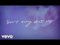Frances Don T Worry About Me Lyric Video