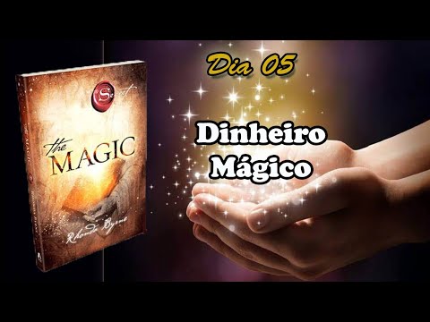 Audiolivro: A Magia, Rhonda Byrne _ Dia 05: Dinheiro Mágico.