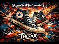 Thesiix Bujwa Test Instrumental