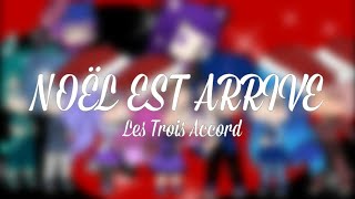 NOËL EST ARRIVE/Les Trois Accords/SIN TRADUCIR/