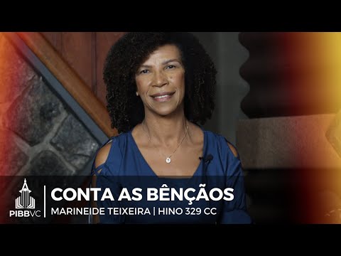 Conta as Bênçãos | Marineide Teixeira (Hino 329 Cantor Cristão)