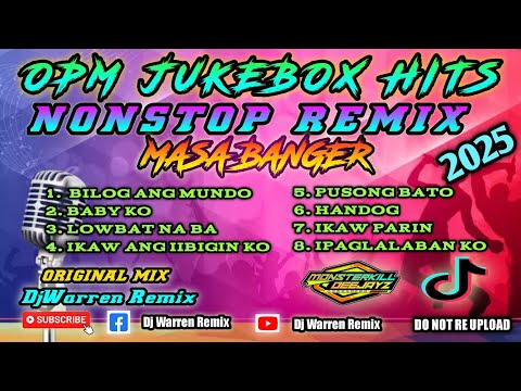 OPM JukeBox Hits Nonstop Remix - Masa Banger (DjWarren Original Mix)
