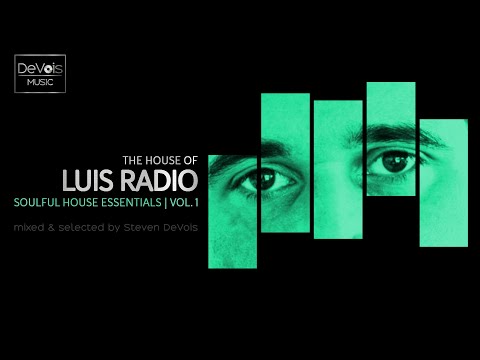 The House Of Luis Radio (Soulful House Essentials | Vol. 1)