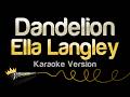Ella Langley - Dandelion (Karaoke Version)