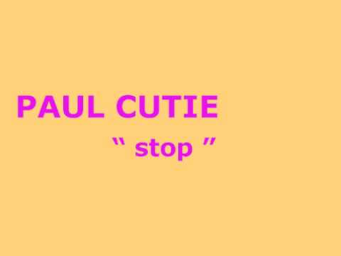 PAUL CUTIE - stop