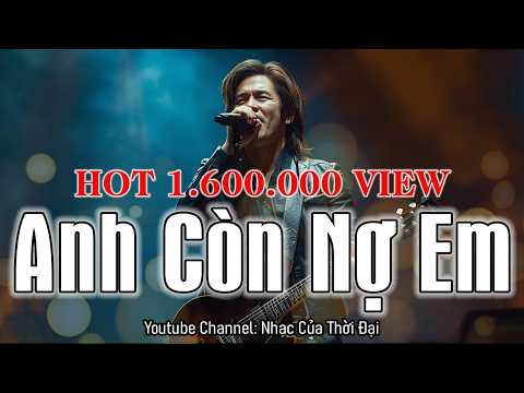 Anh Còn Nợ Em ( Metal Rock ) - Nhạc Của Thời Đại | Anh Bằng
