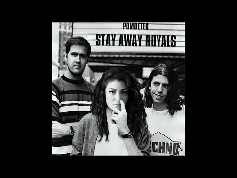 pomDeter - Stay Away Royals (Nirvana vs Lorde)