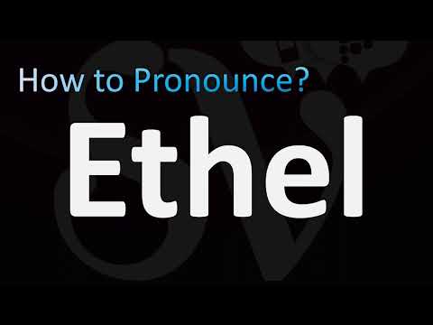 How to Pronounce Ethel (Old English Name)