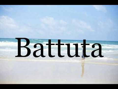 How To Pronounce Battuta🌈🌈🌈🌈🌈🌈Pronunciation Of Battuta