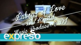 Labour of Love – Das Kapital, Music Producer & DJ