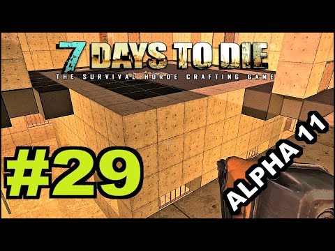 7 Days To Die Alpha 11.4 / Episode 29 / Zombie Proof Base "Structural Integrity Fail"