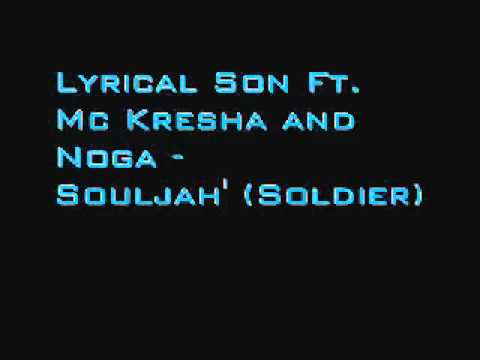 Lyrical Son Ft  Mc Kresha and Noga   Souljah' Soldier