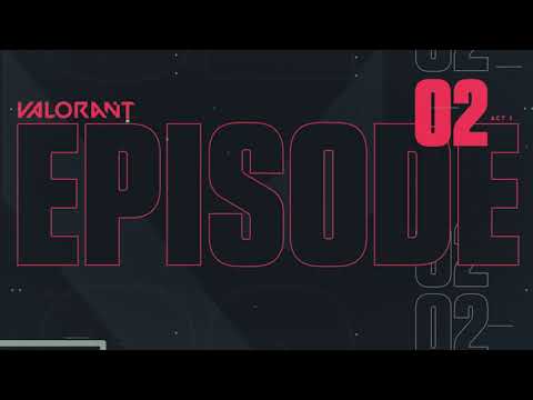 VALORANT Episode 2 Act 1 Overview Official Trailer Song "Clockwise"