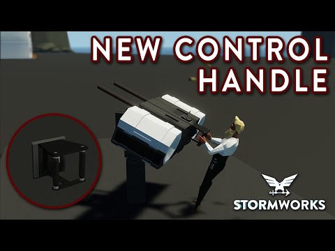 NEW CONTROL HANDLE TUTORIAL!!! - Search & Destroy Weapons DLC - Stormworks