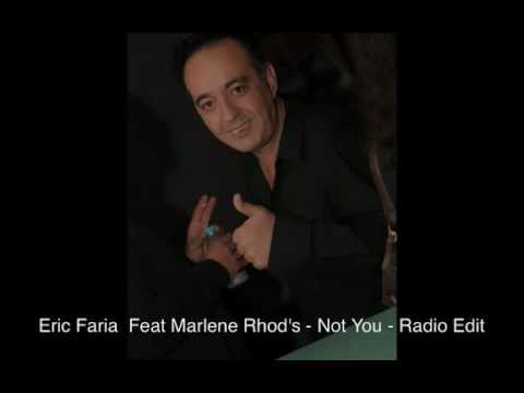 Eric Faria  Feat Marlene Rhod's - Not You - Radio Edit
