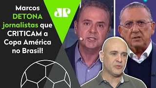 ‘Ué… E os torneios da Globo?’ Marcos detona jornalistas que criticam a Copa América no Brasil