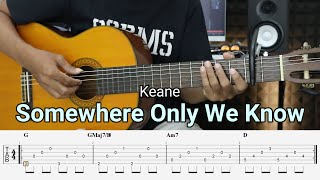 Somewhere Only We Know âae Keane - Fingerstyle Guitar Tutorial + TAB &amp; Lyrics