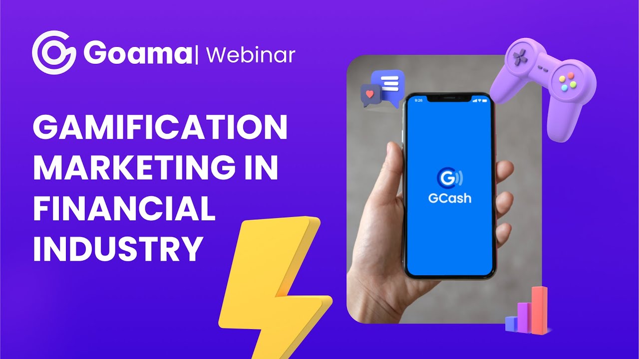 Marketing Gamification in Financial and E-wallet companies - Goama Webinar