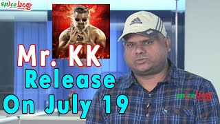 Mister KK relese date|Mr KK Release Date declare By Producers|T.Sridhar About Mister KK| Spiceandhra